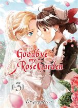 Goodbye my rose garden T.03 | 9782372875479